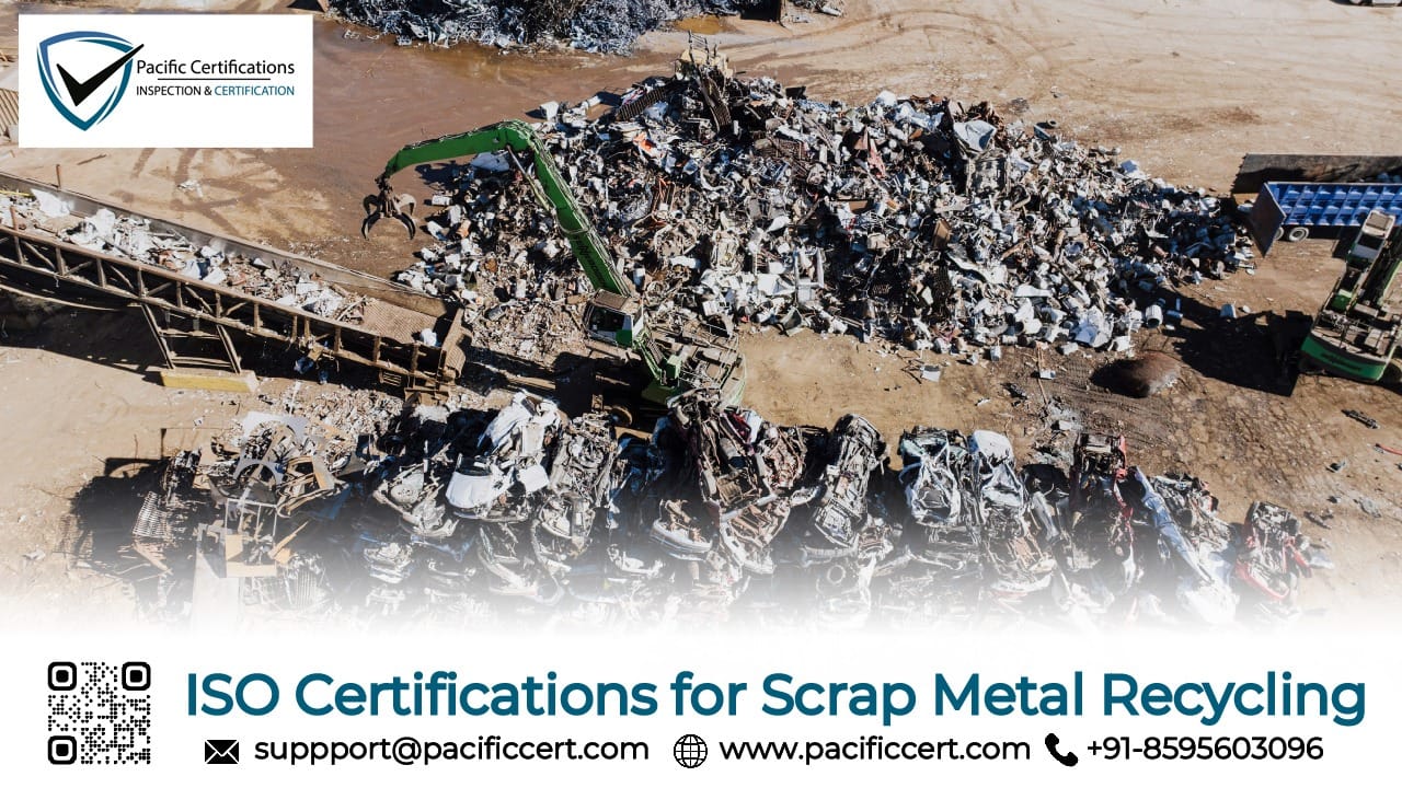 ISO Certifications for Scrap Metal Recycling Businesses, Requirements and Benefits