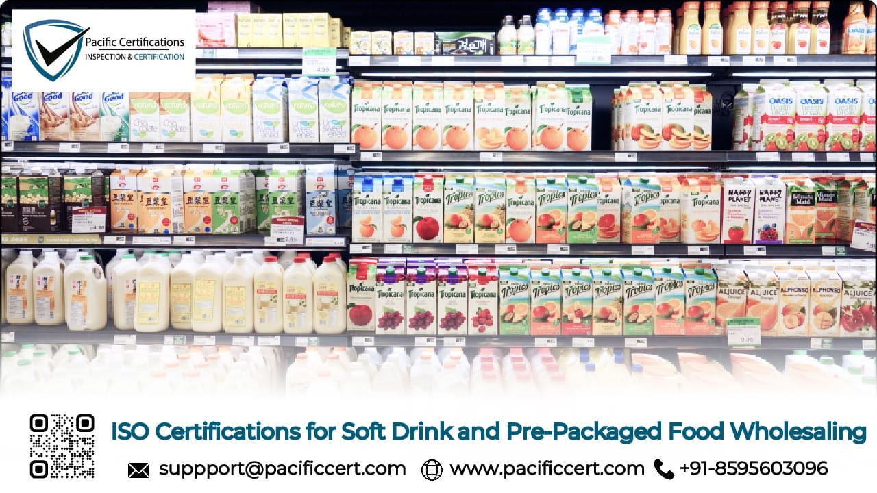 ISO Certifications for Soft Drink and Pre-Packaged Food Wholesaling Businesses