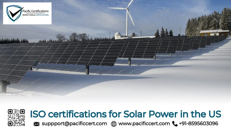 ISO Certifications for Solar Power Industry in the US, Requirements and Benefits 