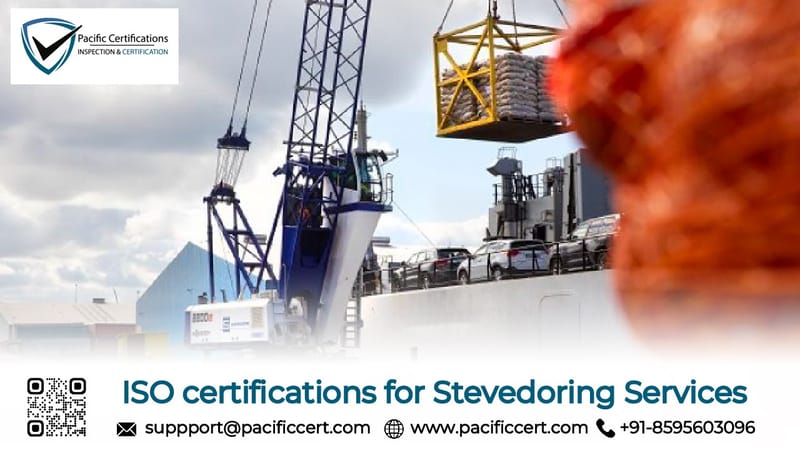ISO Certifications for Stevedoring Services and, Requirements and Benefits 