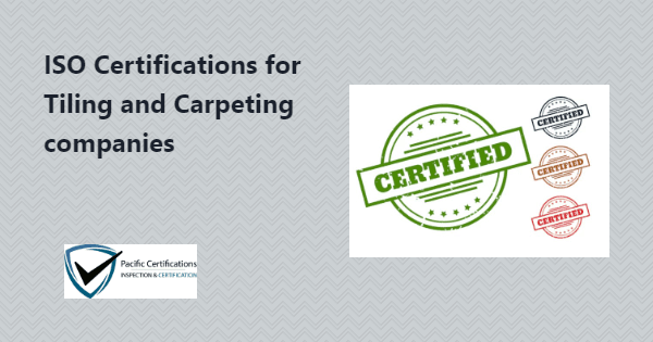 ISO Certifications for Tiling and Carpeting companies