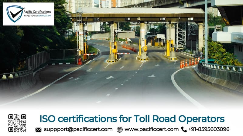 ISO Certifications for Toll Road Operators, Requirements and Benefits 