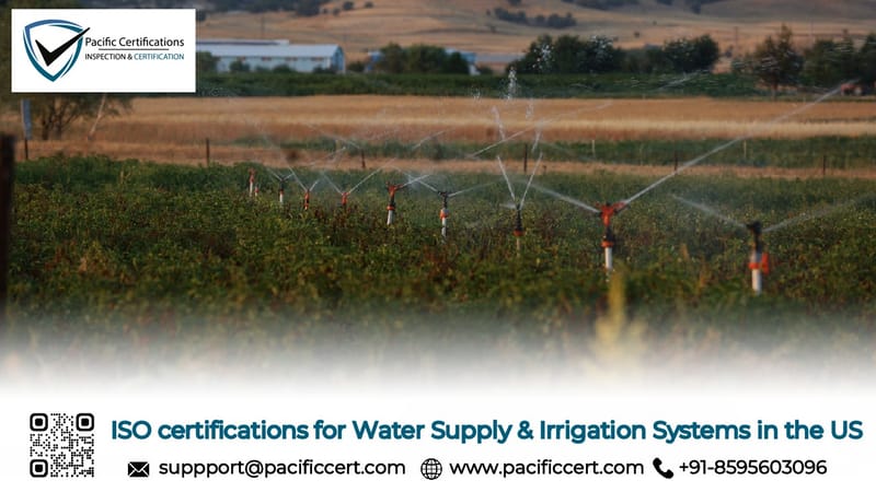 ISO Certifications for Water Supply & Irrigation Systems in the US