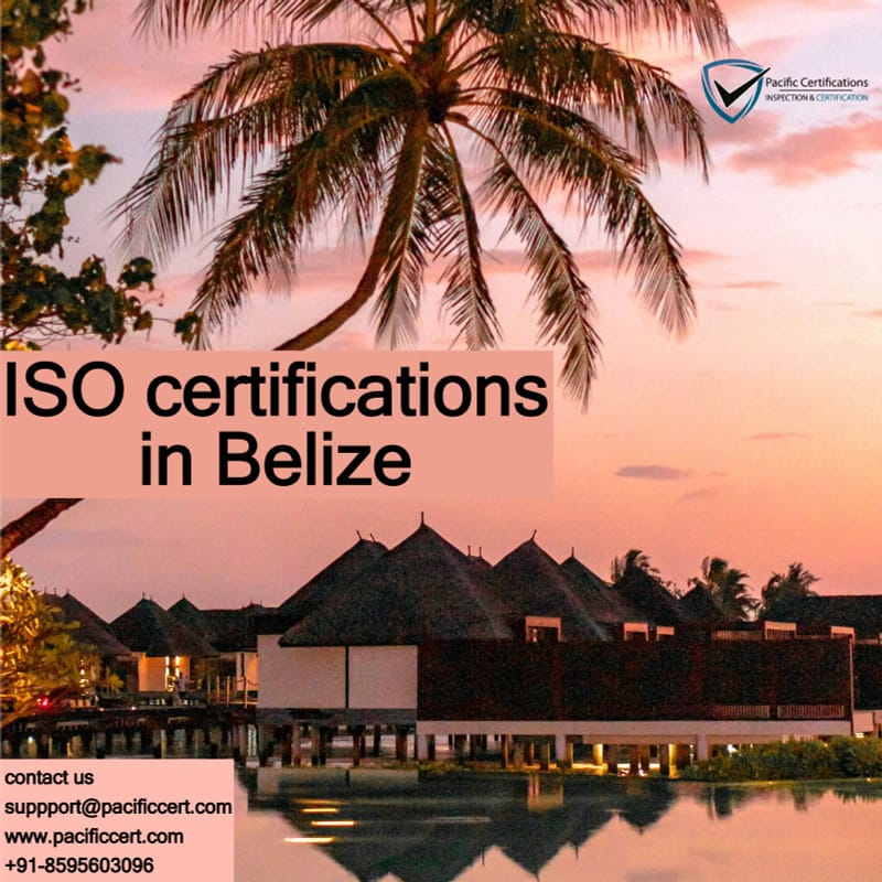 ISO Certifications in Belize, Popular Standards, Requirements and Benefits