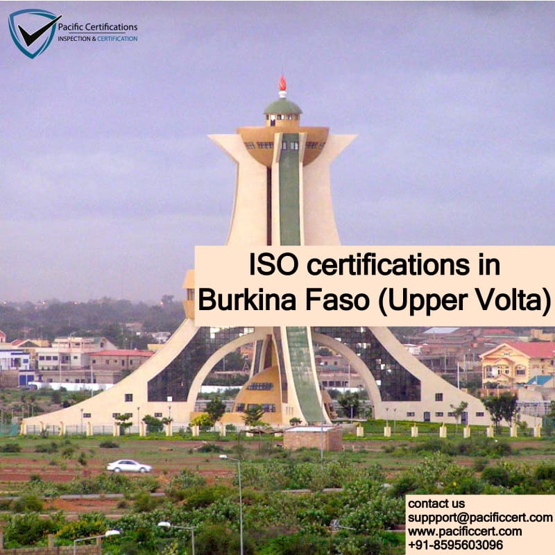 ISO certifications in Burkina Faso (Upper Volta) and ISO applicable standards And how Pacific Certifications can help with audit & certification