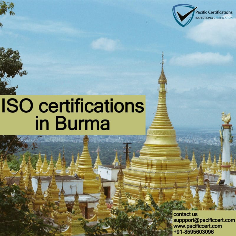ISO certifications in Burma and Popular ISO standards And how Pacific Certifications can help with audit & certification