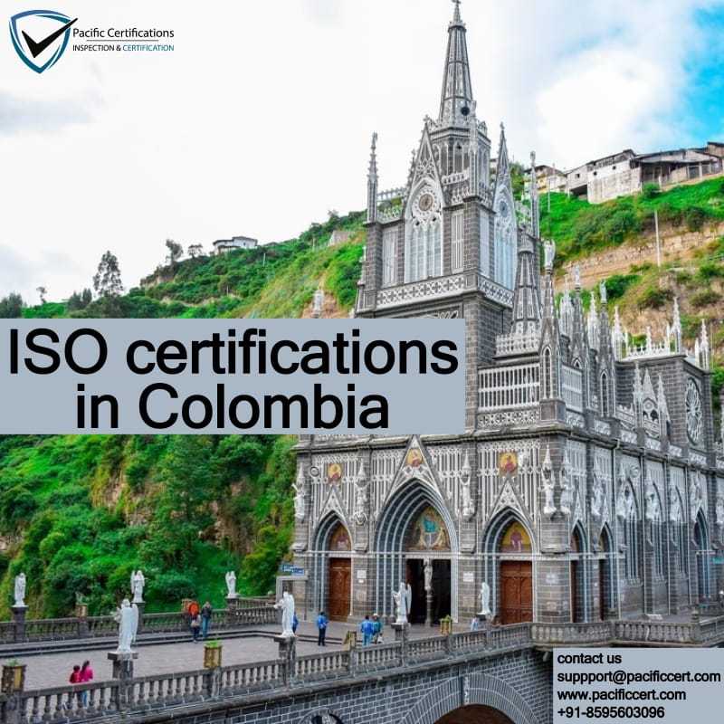 ISO Certifications in Colombia, Popular Standards, Requirements and Benefits