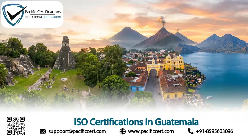 ISO Certifications in Guatemala, Popular Standards, Requirements and Benefits