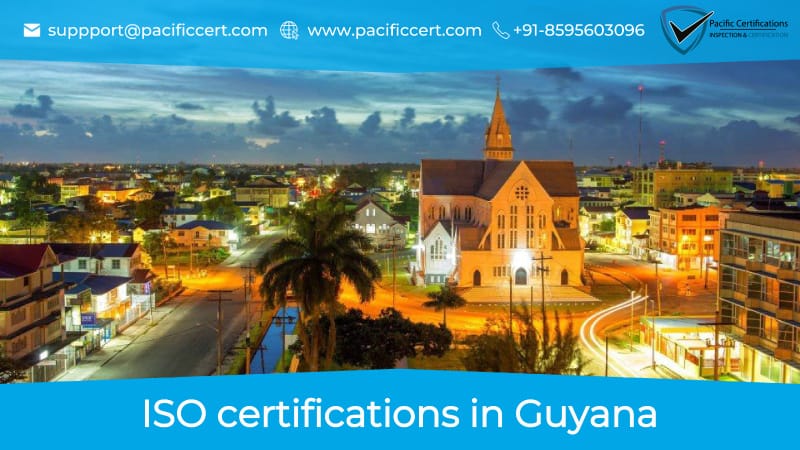 ISO Certifications in Guyana, Popular Standards, Requirements and Benefits 