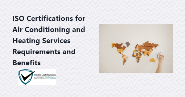 ISO Certifications for Air Conditioning and Heating Services, Requirements and Benefits