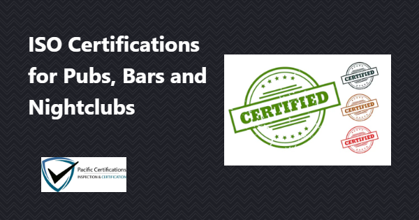 ISO Certifications for Bars and Nightclubs, Requirements and Benefits