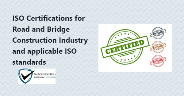 ISO Certifications for Road  Construction Industry, Requirements and Benefits