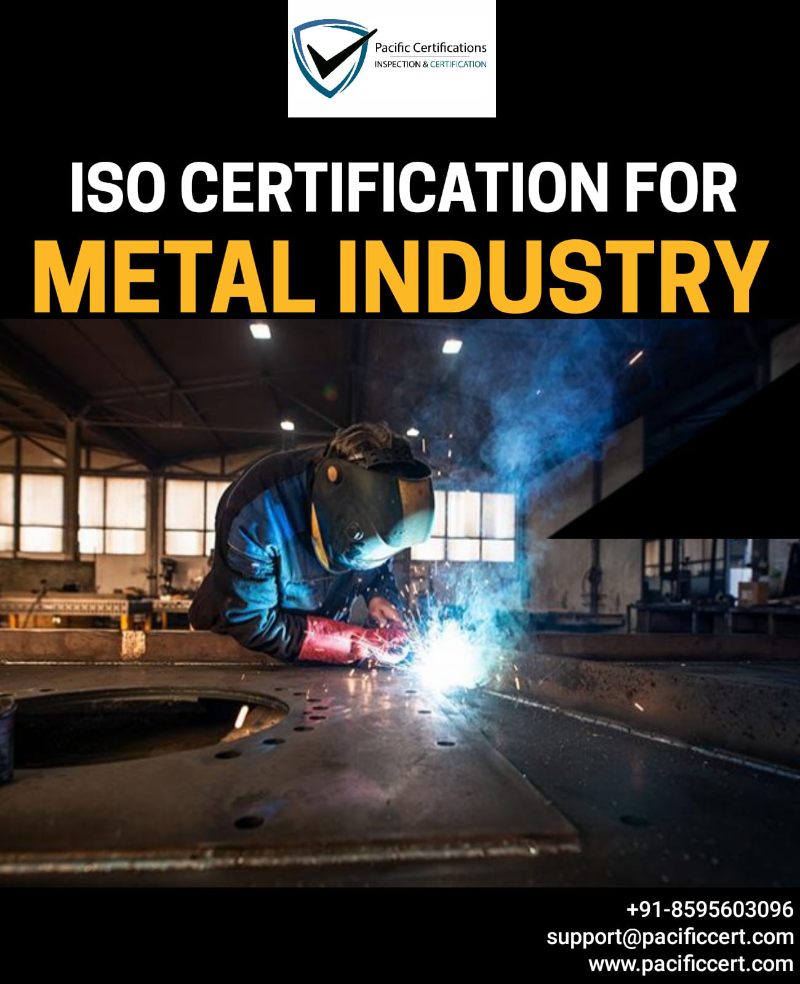 ISO Certifications for Metal Industry, Requirements and Benefits 