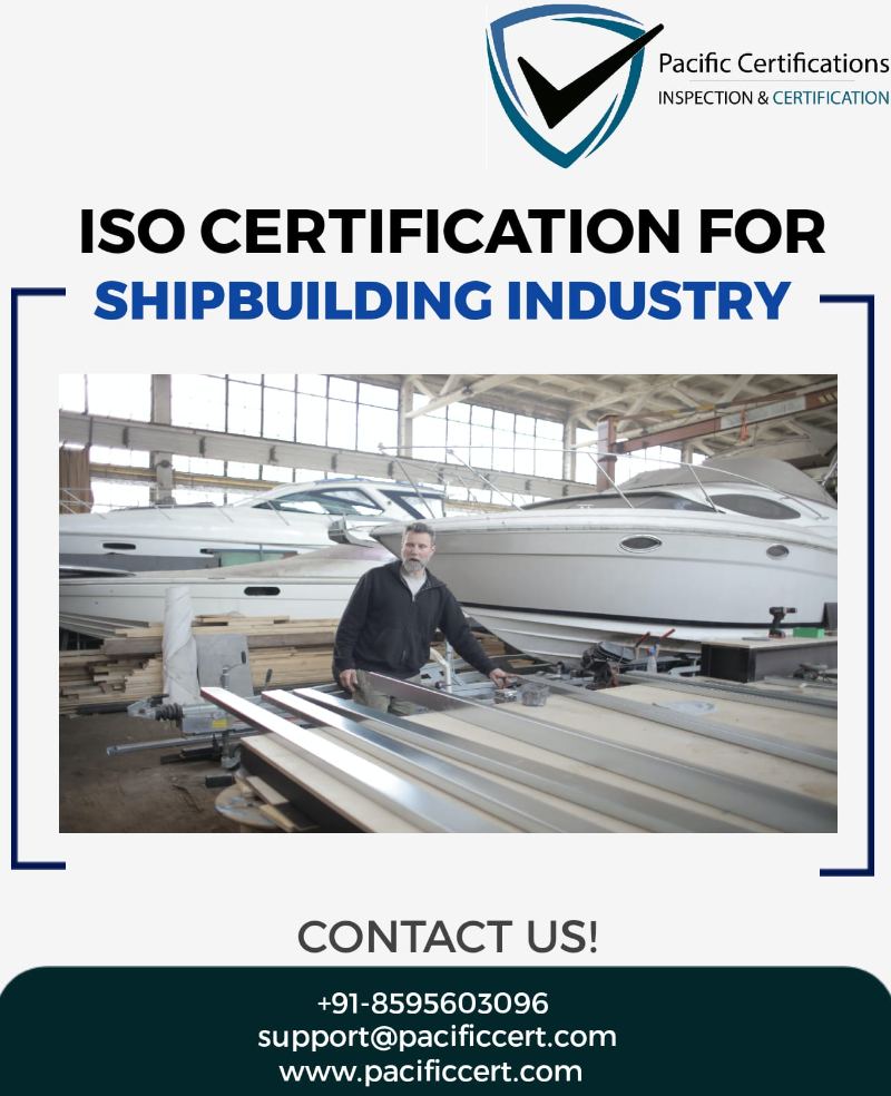 ISO Certifications for Shipbuilding Industry, Requirements and Benefits