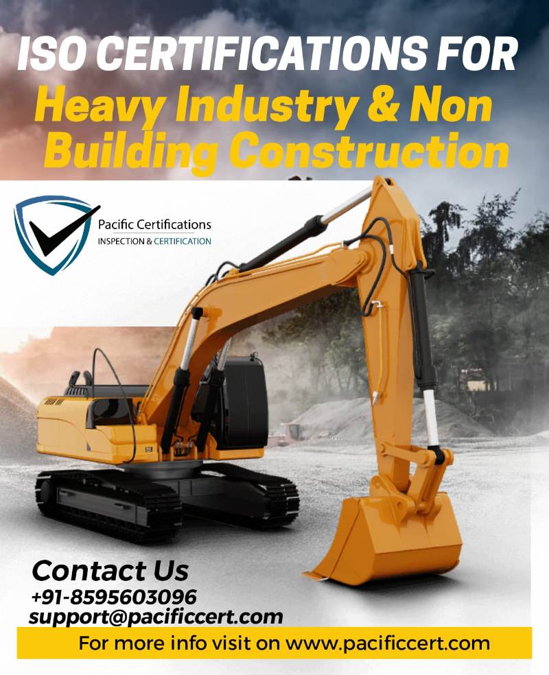 ISO Certifications for Heavy Industry and Construction Industry, Requirements and Benefits