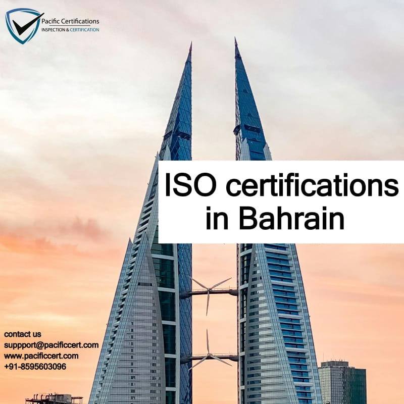 ISO certifications in Bahrain, Popular Standards, Requirements and Benefits