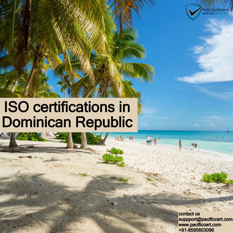 ISO Certifications in Dominican Republic, Popular Standards, Requirements and Benefits