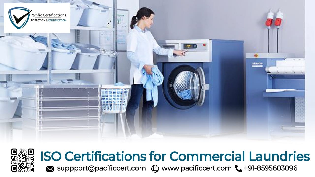 ISO Certifications for Commercial Laundries Businesses, Requirements and Benefits