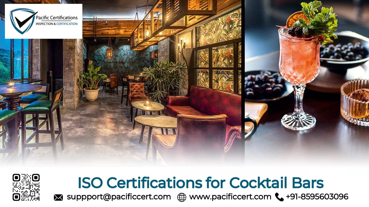 ISO Certifications for Cocktail Bars Businesses, Requirements and Benefits