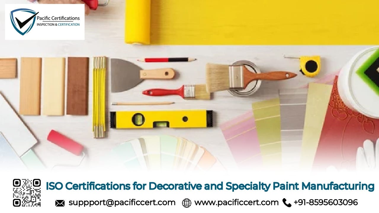 ISO Certifications for Decorative and Specialty Paint Manufacturing Businesses, Requirements and Benefits