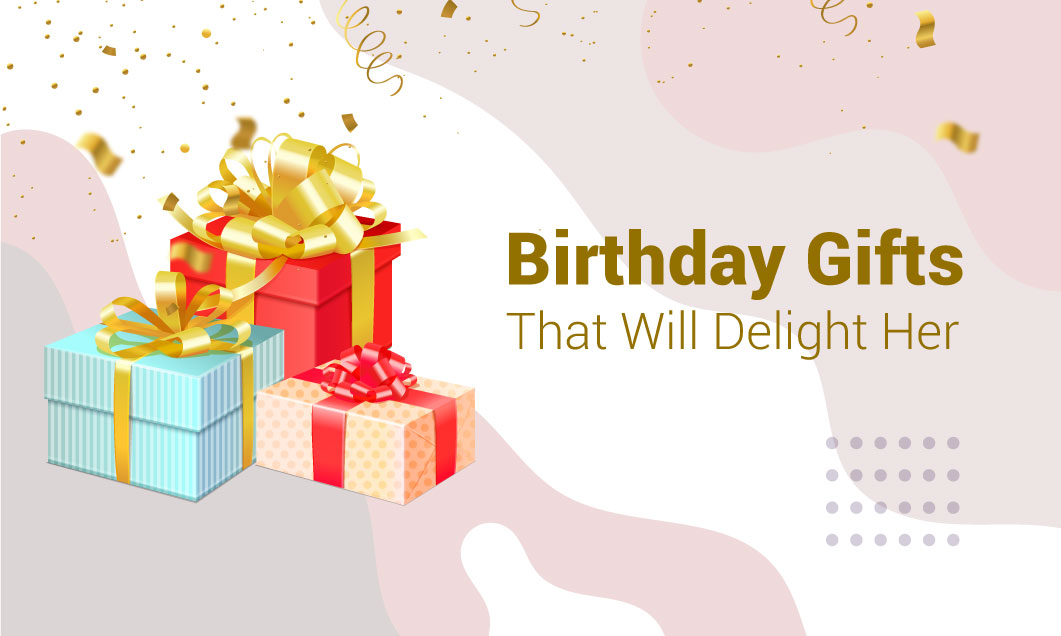 Top 10 Birthday Gifts For Her | Best Birthday Gift For Indian Women
