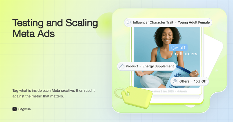 Segwise tagging a Meta creative by influencer trait, product and offer