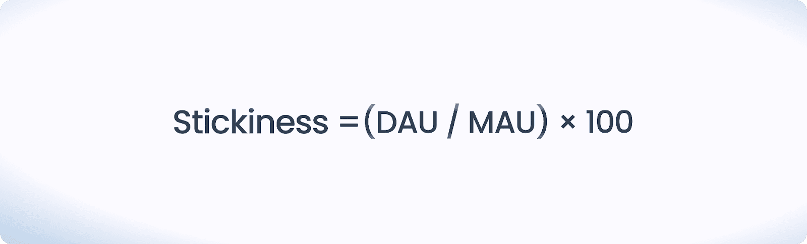 DAU/MAU (stickiness)
