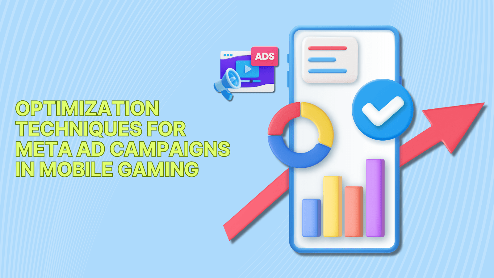 Optimization Techniques for Meta Ad Campaigns in Mobile Gaming