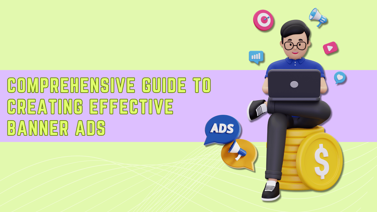 Comprehensive Guide to Creating Effective Banner Ads
