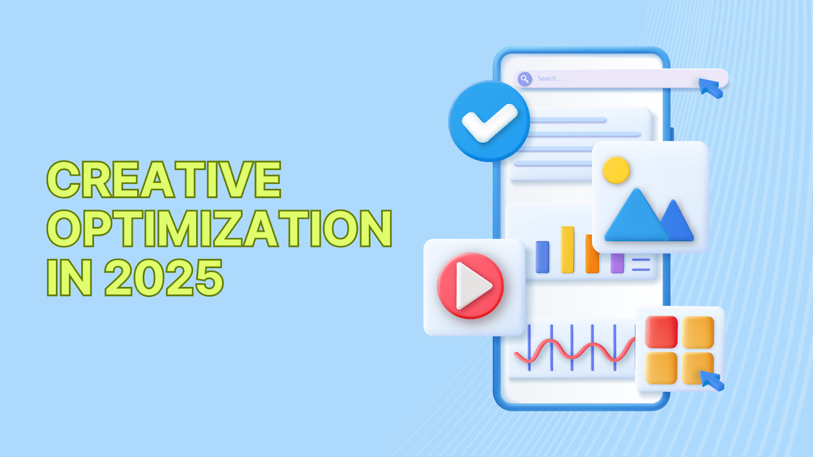 Creative Optimization in 2025: Actionable Insights Report