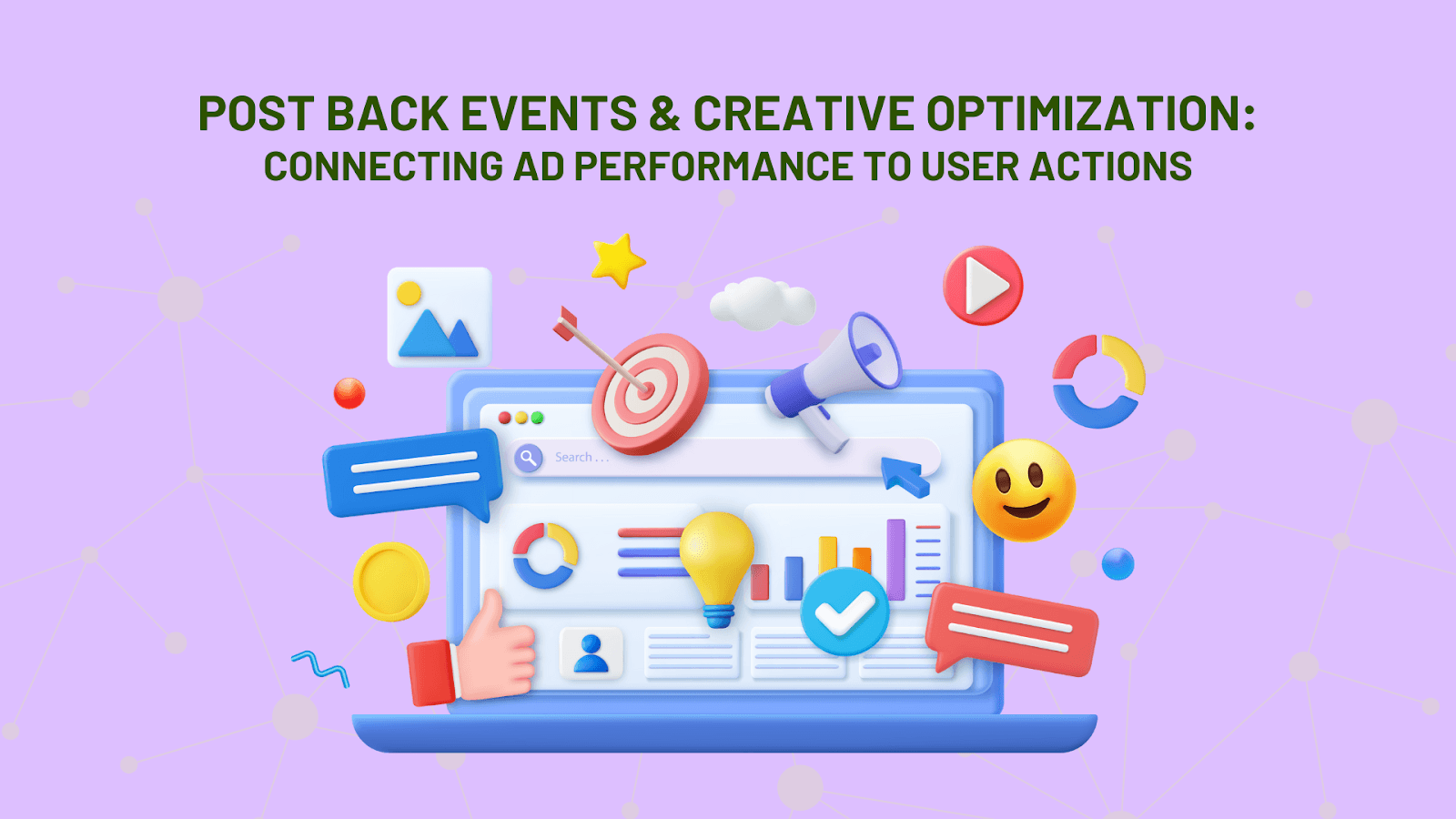 Post Back Events & Creative Optimization: Connecting Ad Performance to User Actions