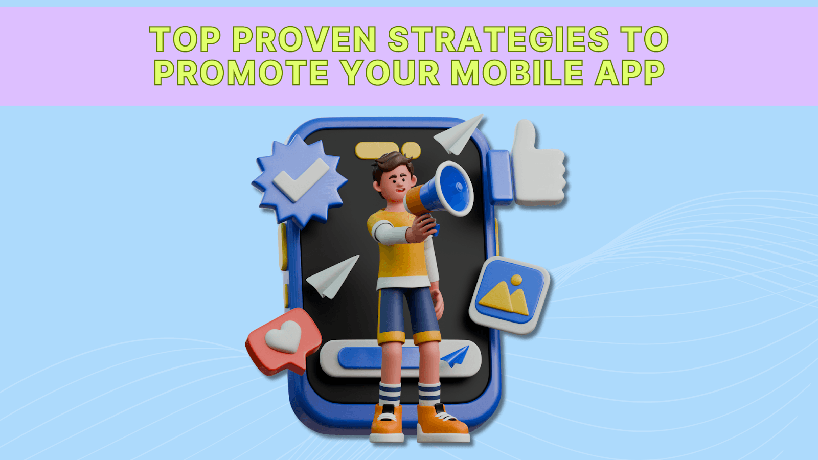 Top Proven Strategies to Promote Your Mobile App