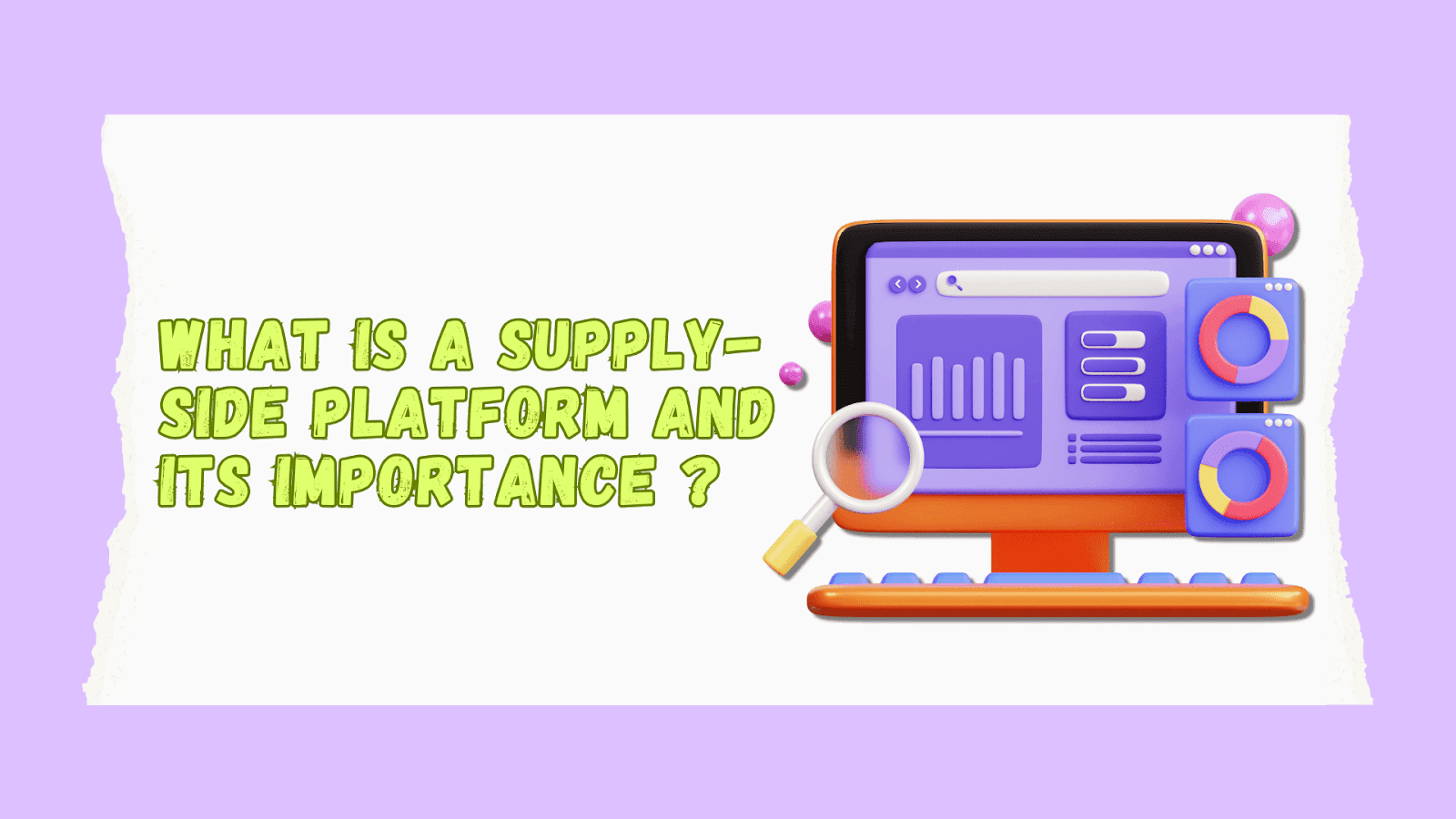 What is a Supply-Side Platform and its Importance