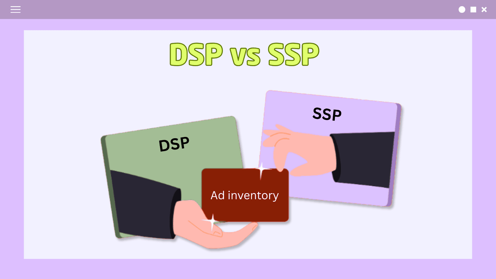 DSP vs. SSP: Understanding the Programmatic Ecosystem