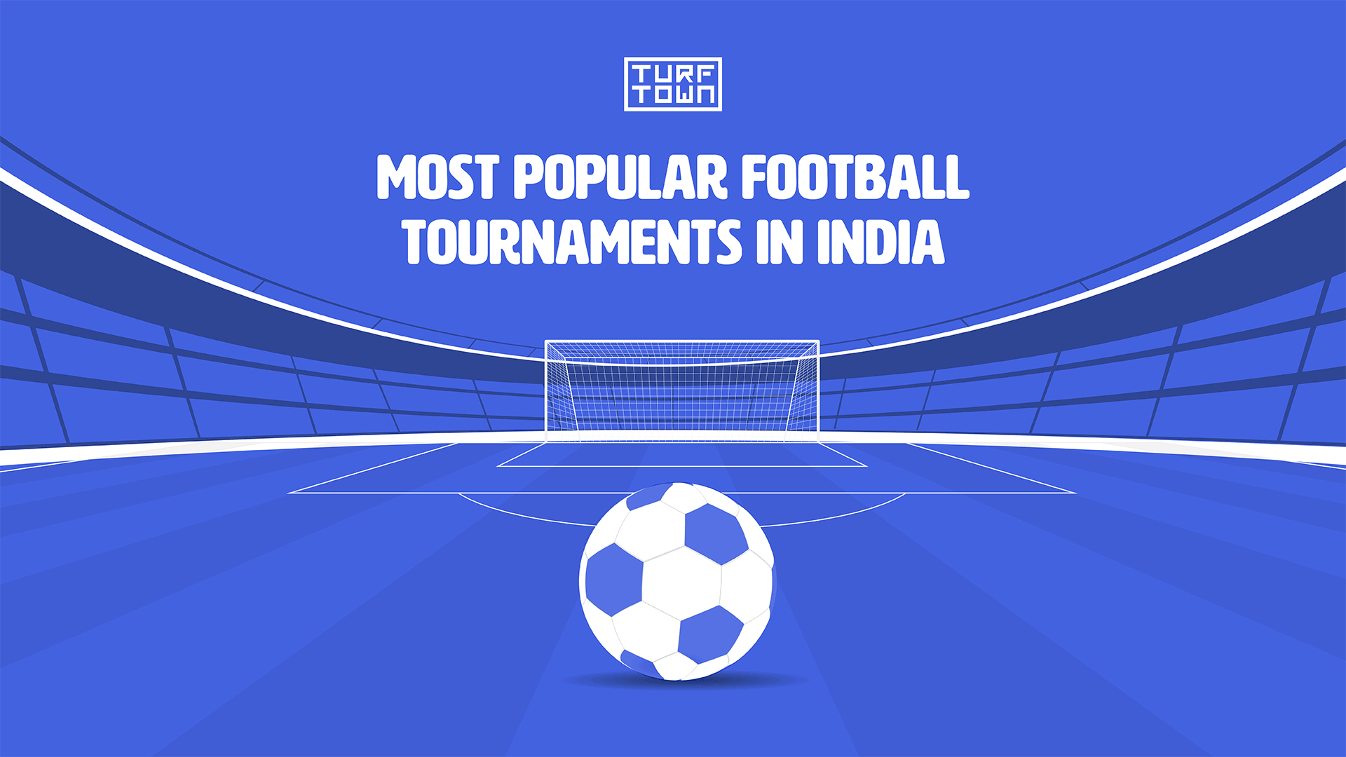 7 Most Popular Football Tournaments in India | Turf Town