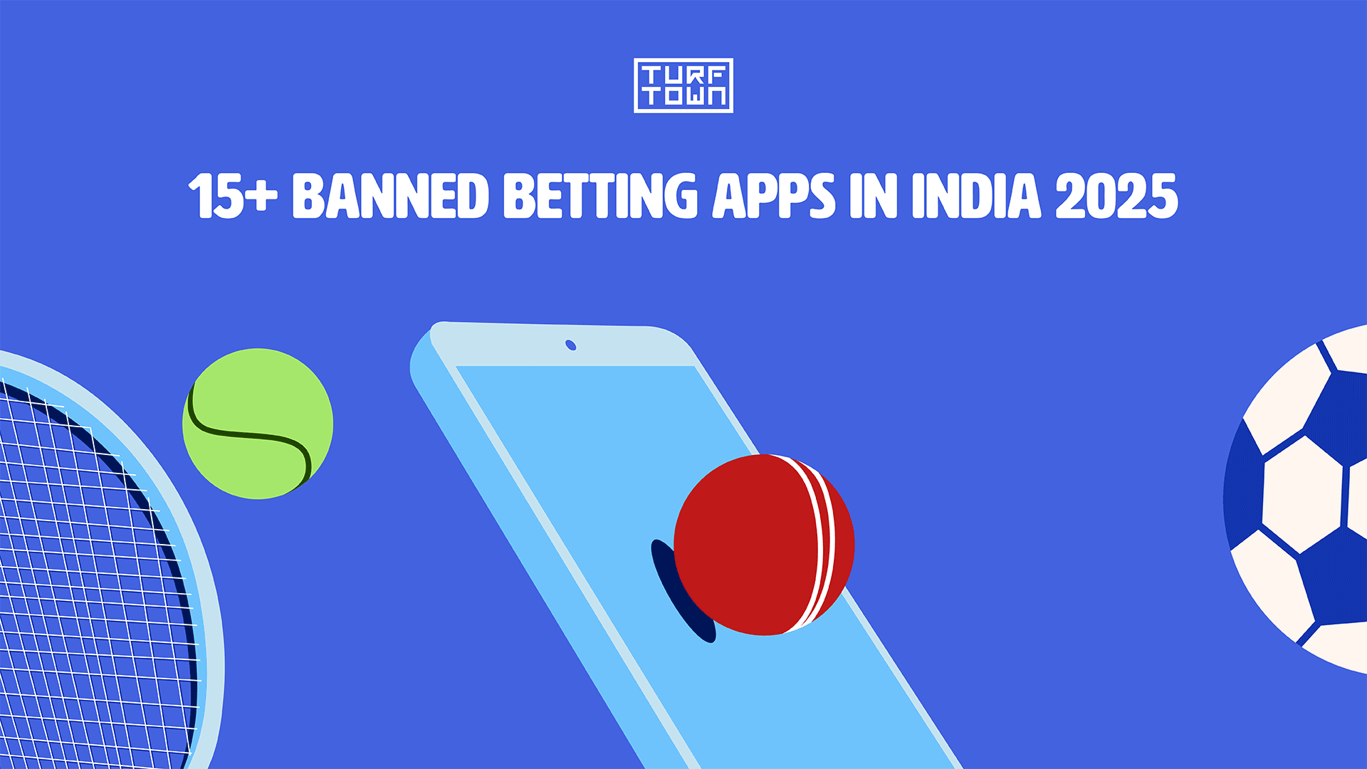 15+ Banned Betting Apps in India 2025 | Turf Town