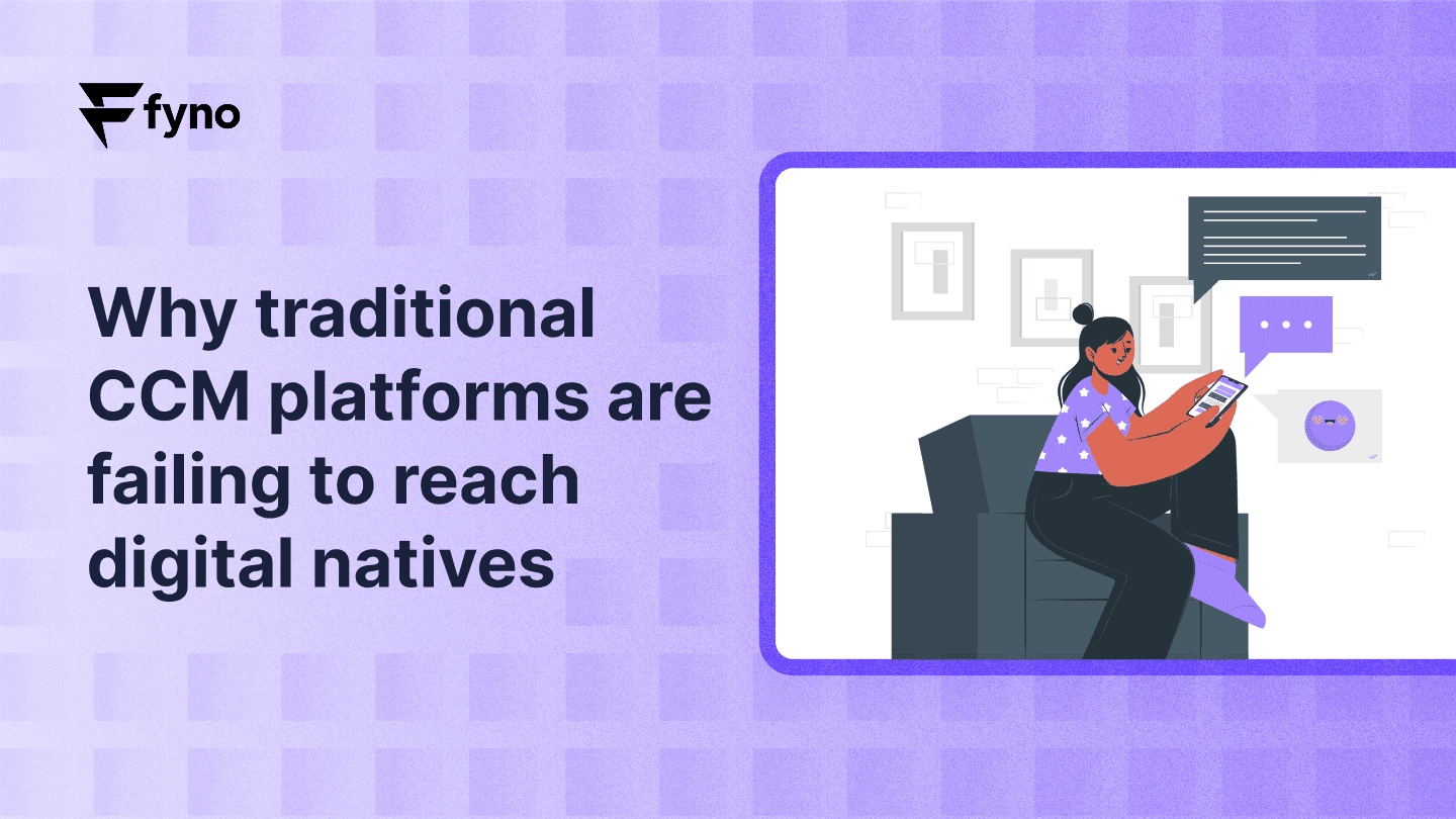 Why traditional CCM platforms are failing to reach digital natives