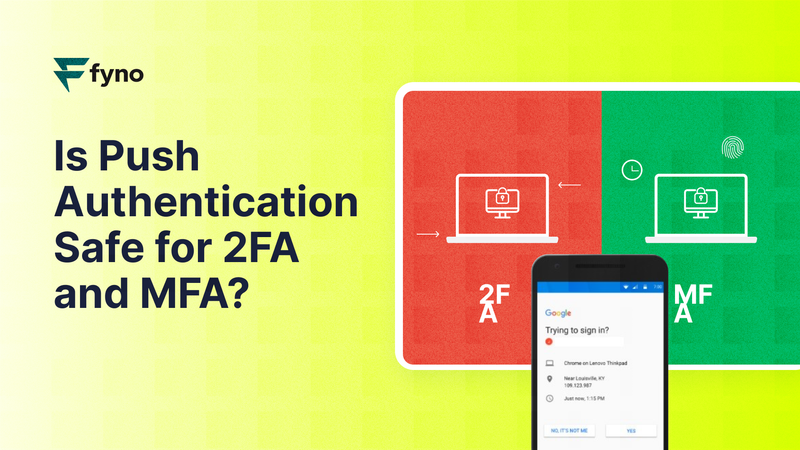 Is push authentication safe for 2FA and MFA?