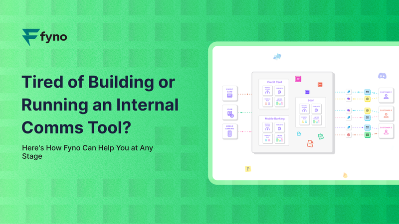 Tired of managing an internal communications tool? Here's how Fyno can help 