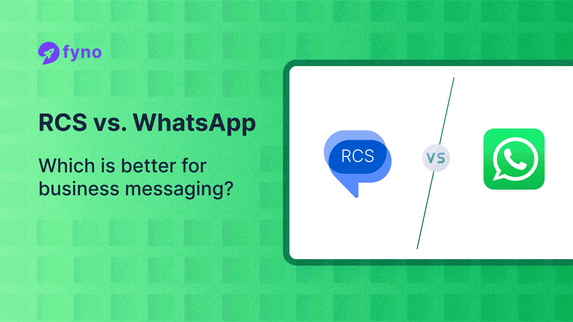 RCS vs WhatsApp: Which is better for business messaging?