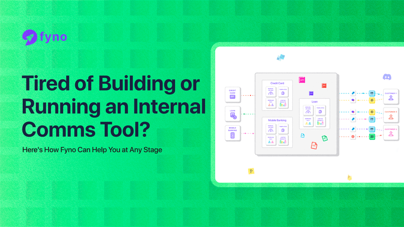 Tired of building or running an internal communications tool? Here's how Fyno can help you at any stage