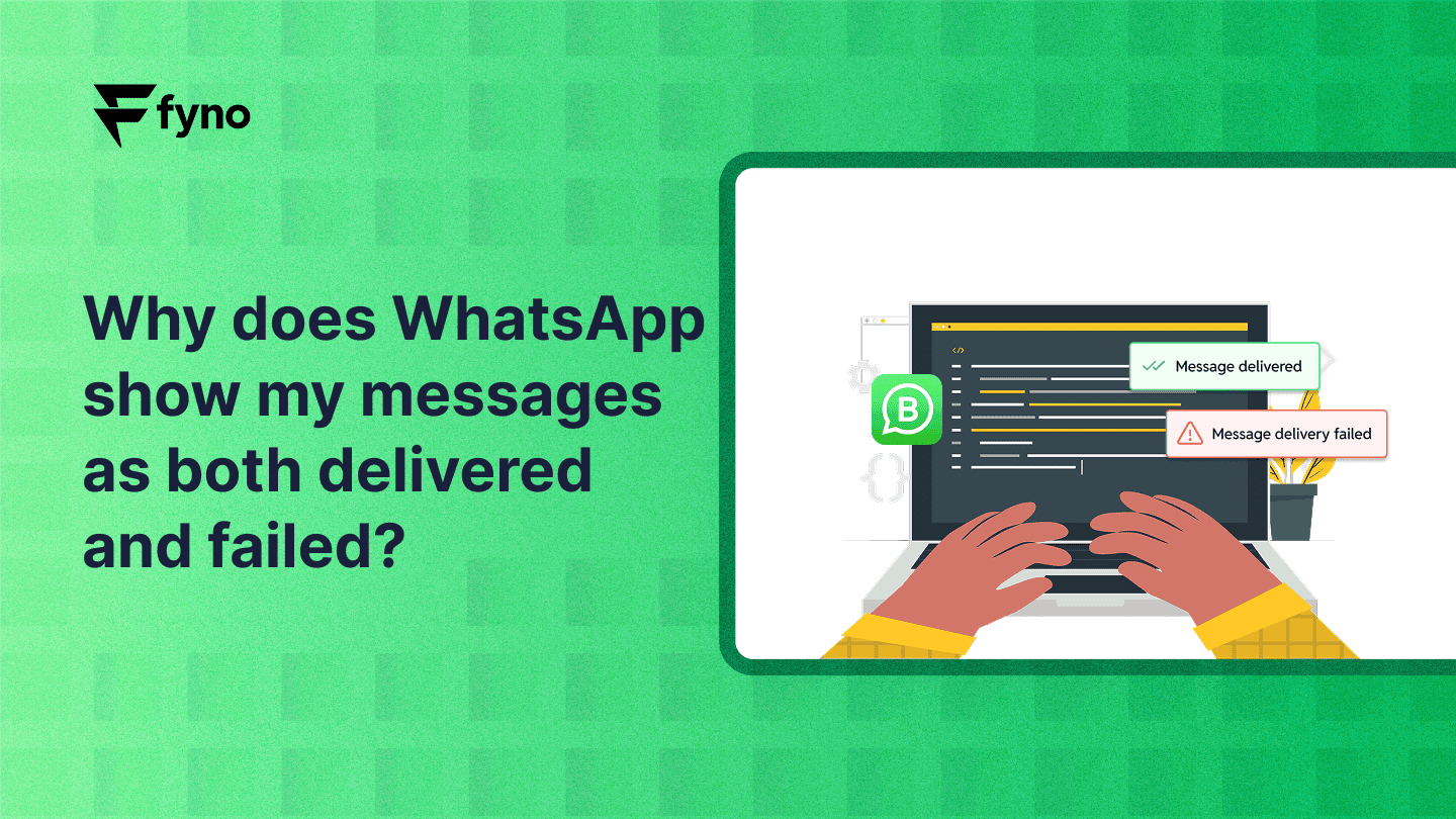 Why does WhatsApp show my messages as both delivered and failed?