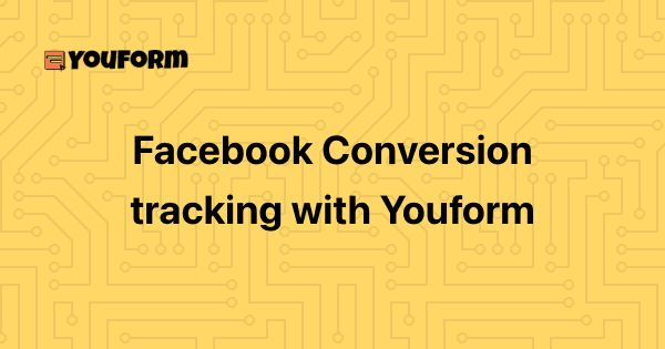 Facebook Conversion tracking with Youform