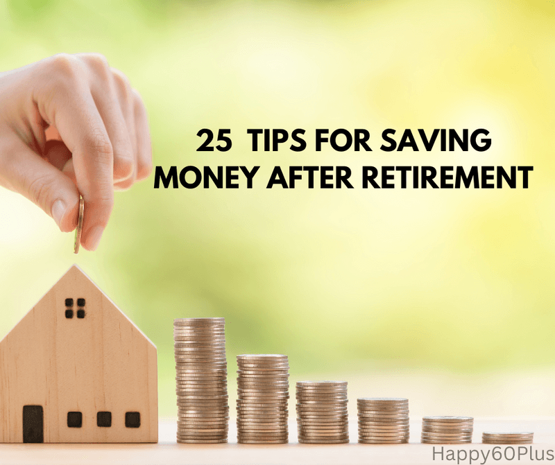 25 Ways for Seniors to Save Money After Retirement: Financial Expert Tips