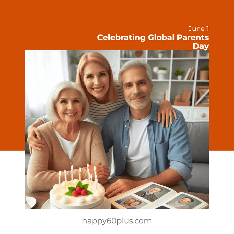 Celebrate Global Parents Day: Gift Your Parents a Lifetime of Wellness and Joy