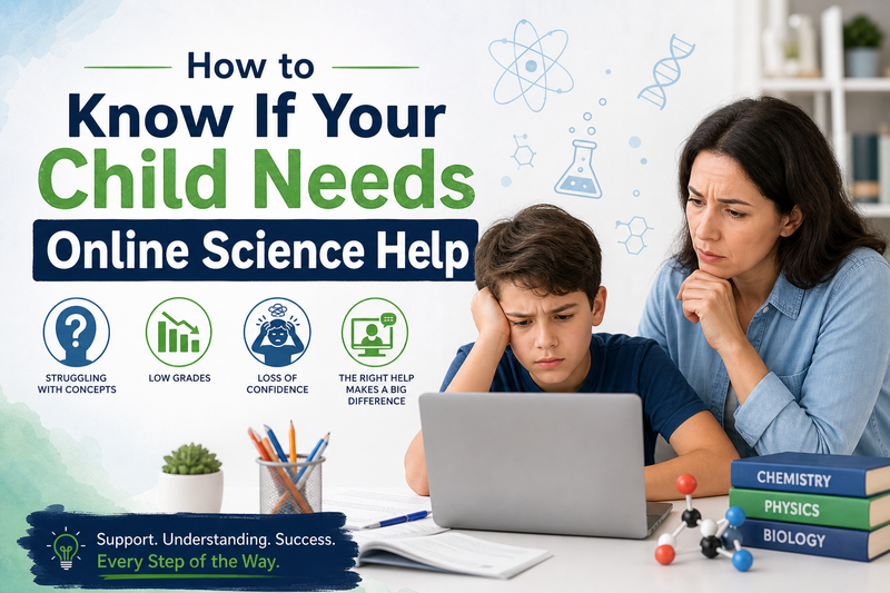 How to Know If Your Child Needs Online Science Help