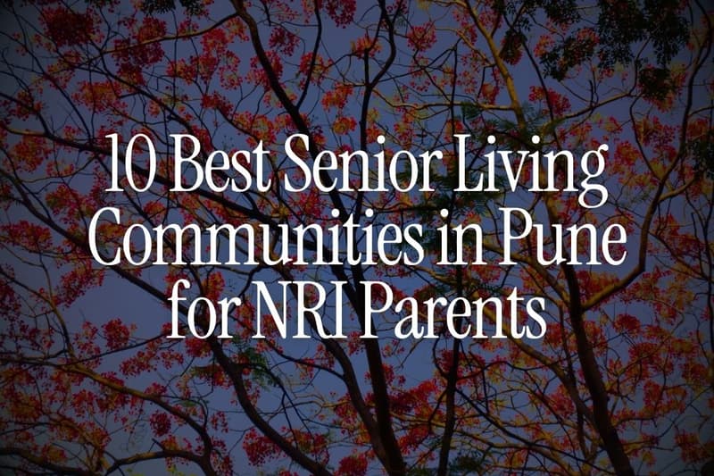 10 Best Senior Living Communities in Pune for NRI Parents