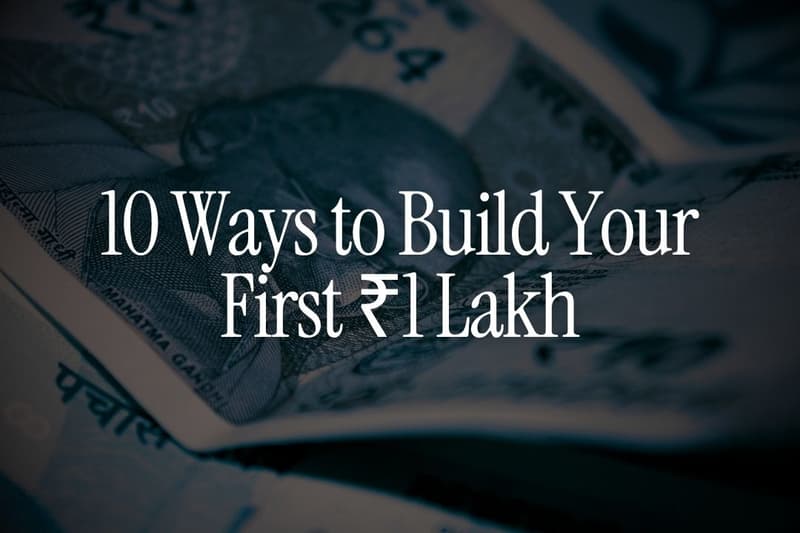 10 Ways to Build Your First ₹1 Lakh