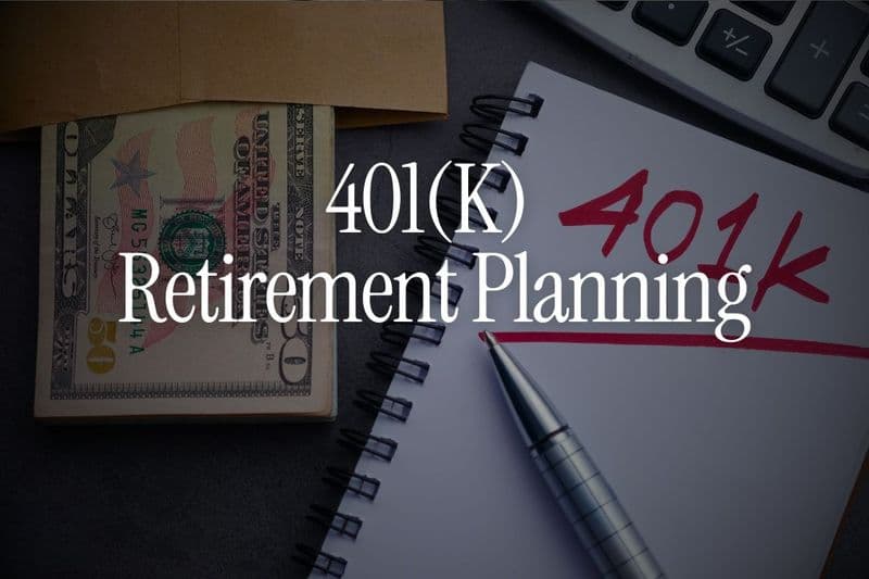 401(K)  Retirement Planning