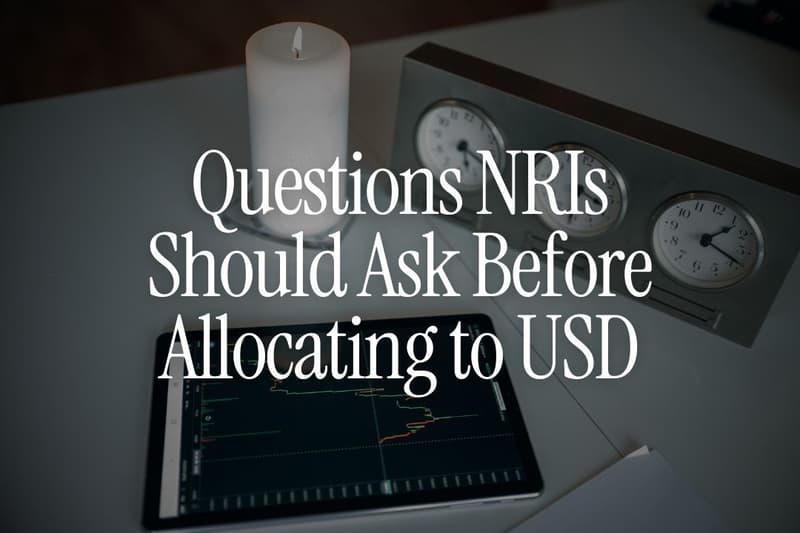 5 Questions NRIs Should Ask Before Allocating to USD